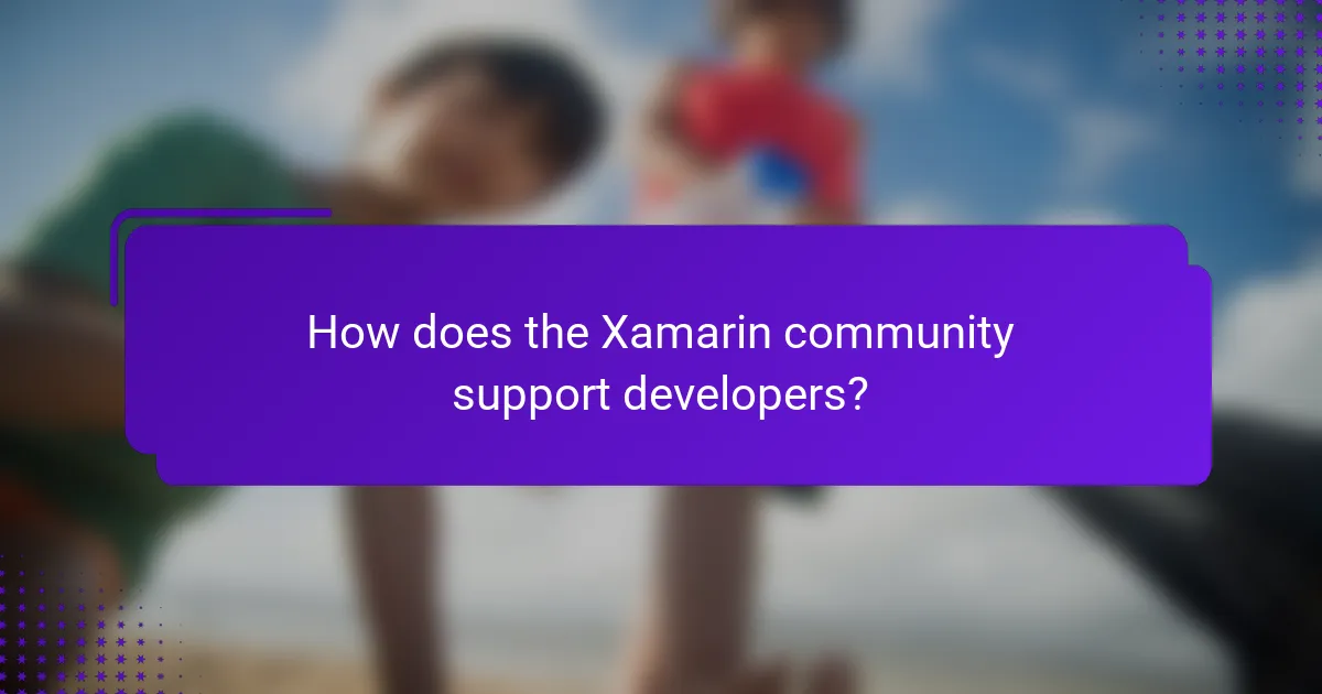 How does the Xamarin community support developers?