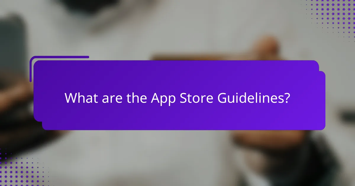 What are the App Store Guidelines?