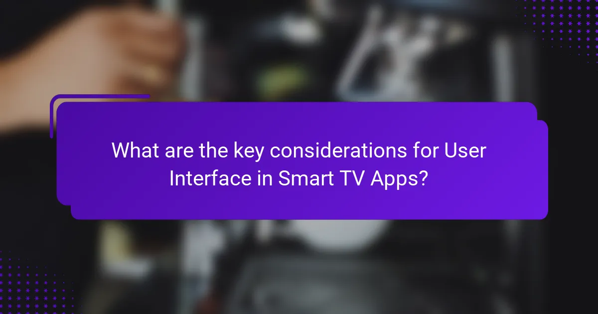 What are the key considerations for User Interface in Smart TV Apps?