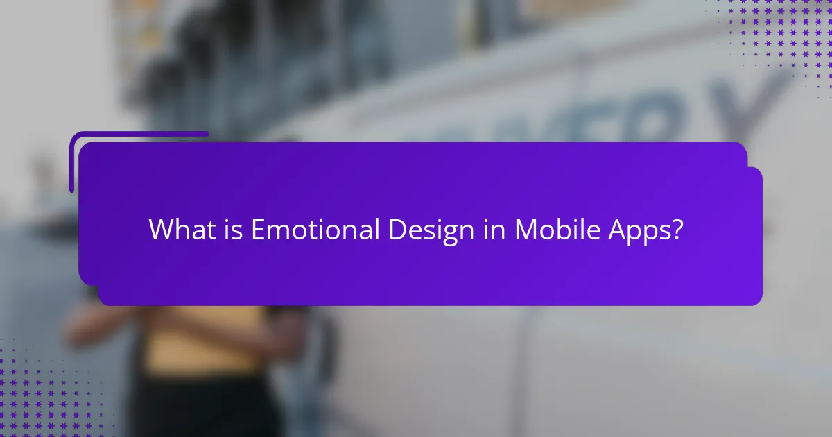 What is Emotional Design in Mobile Apps?