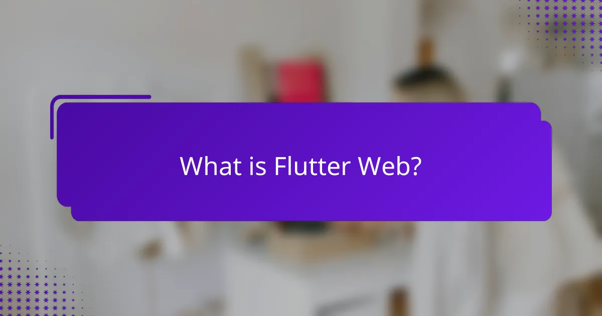 What is Flutter Web?