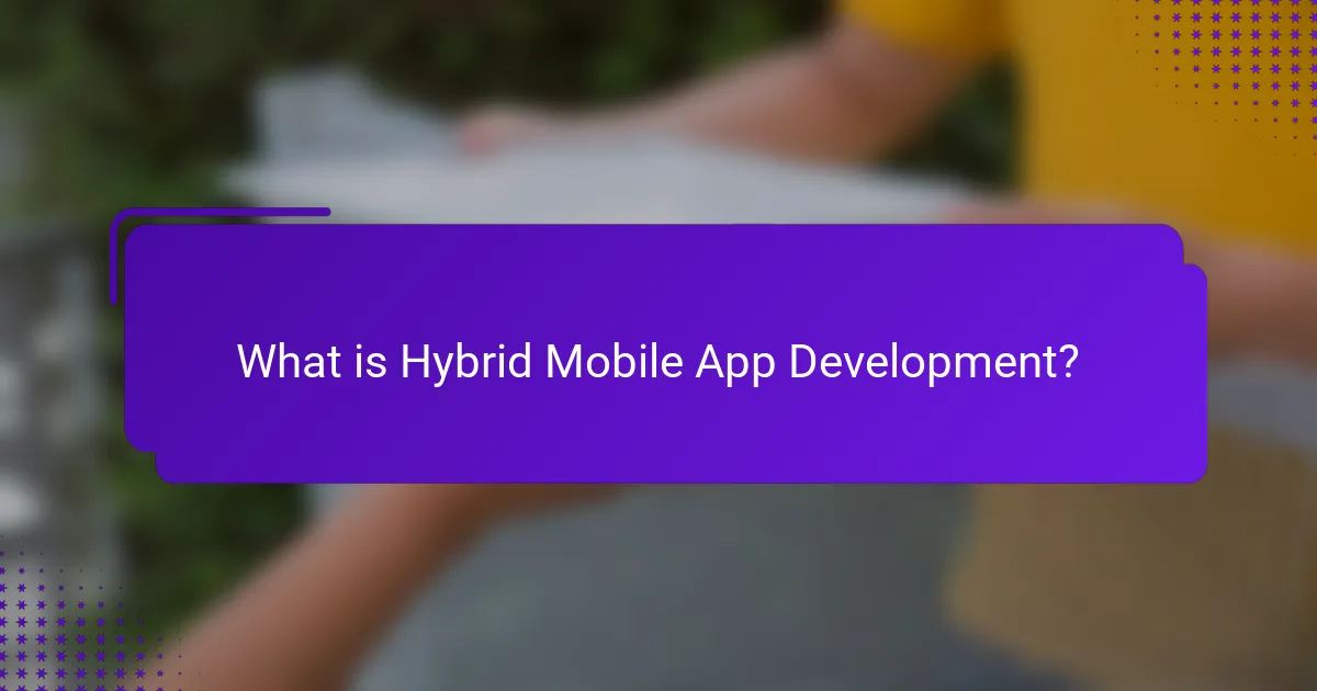 What is Hybrid Mobile App Development?