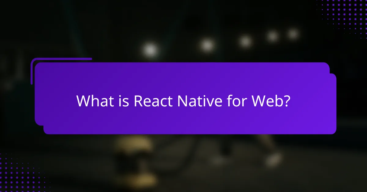 What is React Native for Web?