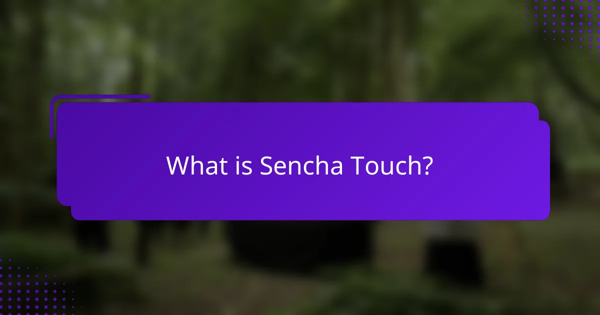 What is Sencha Touch?