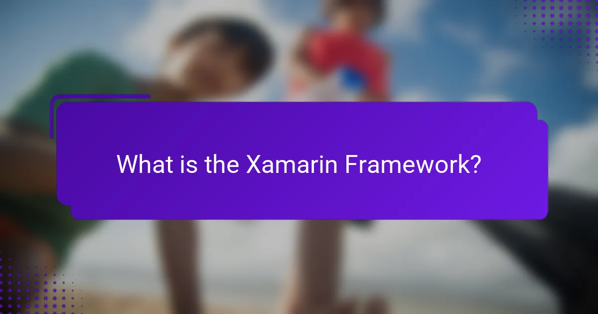 What is the Xamarin Framework?