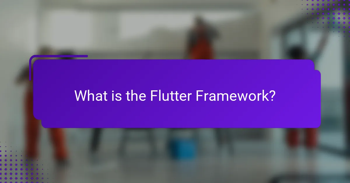 What is the Flutter Framework?
