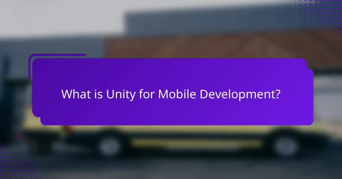 What is Unity for Mobile Development?